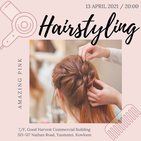 Hair Styling Workshop (13APR2021)