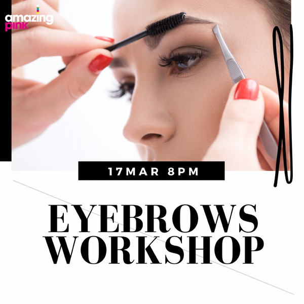 Eyebrows Workshop (17MAR2021)