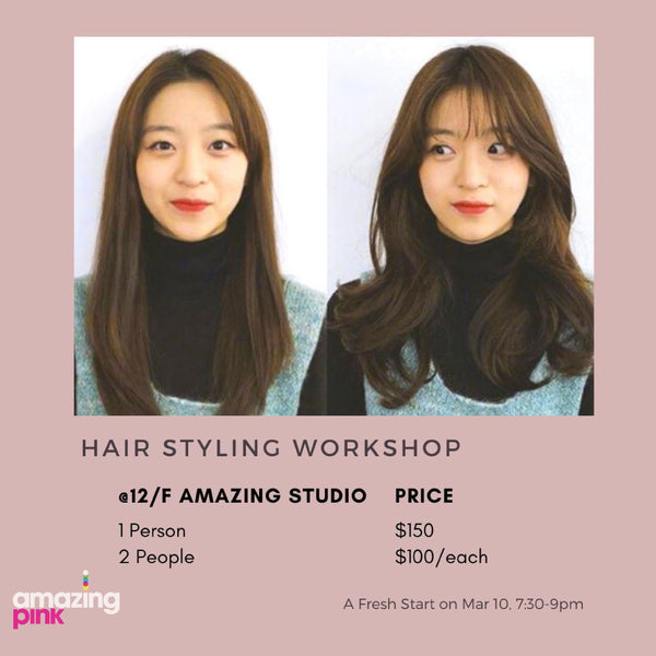 Hair Styling Workshop (10MAR2021)